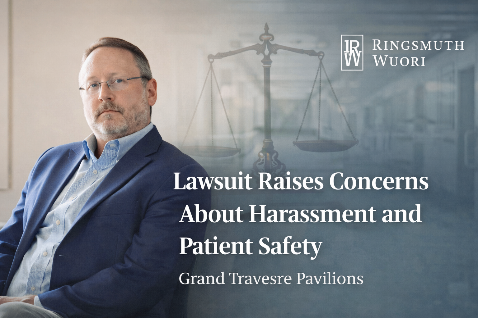 Read more about the article Lawsuit Raises Concerns About Harassment and Patient Safety at Grand Traverse Pavilions